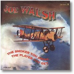 Walsh,-Joe-The-Smoker-You-Drink-The-Player-You-Get